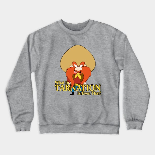 What In Tarnation! Crewneck Sweatshirt by Vault Emporium